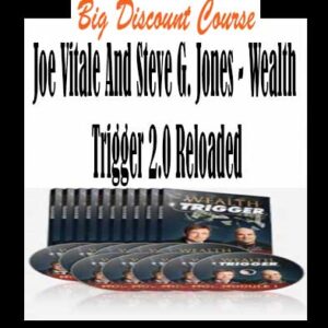 Joe Vitale And Steve G. Jones â€“ Wealth Trigger 2.0 Reloaded