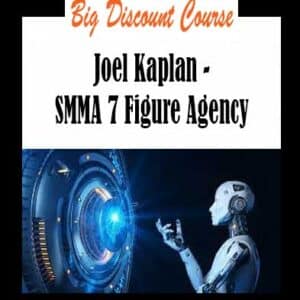 Joel Kaplan â€“ SMMA 7 Figure Agency