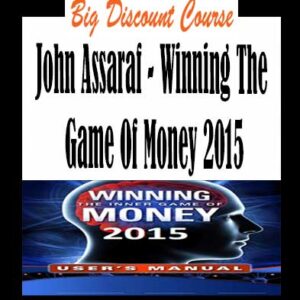 John Assaraf â€“ Winning The Game Of Money 2015