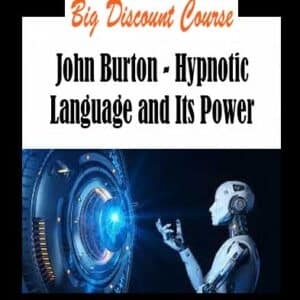 John Burton â€“ Hypnotic Language and Its Power