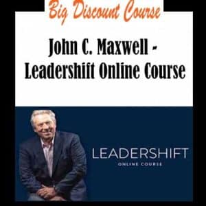 John C. Maxwell â€“ Leadershift Online Course