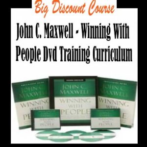 John C. Maxwell â€“ Winning With People Dvd Training Curriculum
