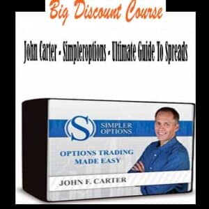 John Carter â€“ Simpleroptions â€“ Ultimate Guide To Spreads