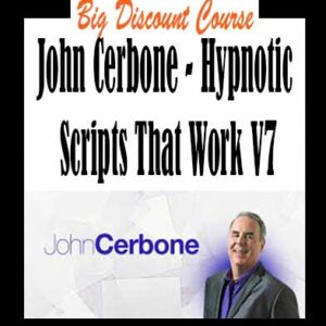 John Cerbone â€“ Hypnotic Scripts That Work V7