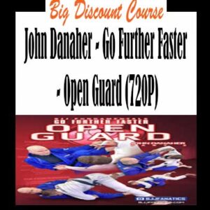 John Danaher â€“ Go Further Faster â€“ Open Guard (720P)