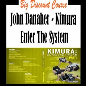 John Danaher â€“ Kimura Enter The System