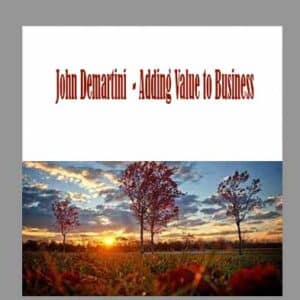 John Demartini  â€“ Adding Value to Business