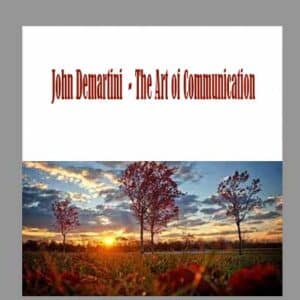 John Demartini  â€“ The Art of Communication