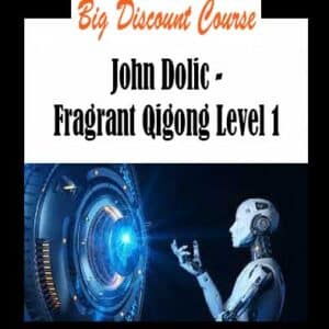 John Dolic â€“ Fragrant Qigong Level 1