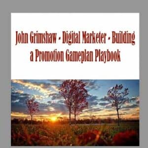 John Grimshaw â€“ Digital Marketer â€“ Building a Promotion Gameplan Playbook