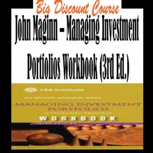 John Maginn â€“ Managing Investment Portfolios Workbook (3rd Ed.)