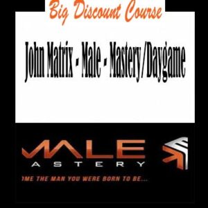 John Matrix â€“ Male â€“ Mastery/Daygame