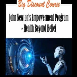John Newtonâ€™s Empowerment Program â€“ Health Beyond Belief