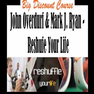 John Overdurf & Mark J. Ryan â€“ Reshufe Your Life