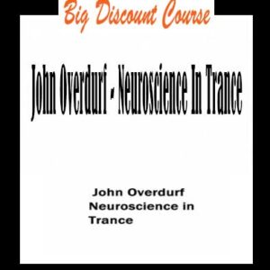 John Overdurf â€“ Neuroscience In Trance