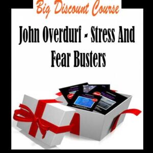 John Overdurf â€“ Stress And Fear Busters