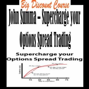 John Summa â€“ Supercharge your Options Spread Trading
