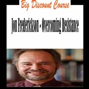 Jon Frederickson â€“ Overcoming Resistance