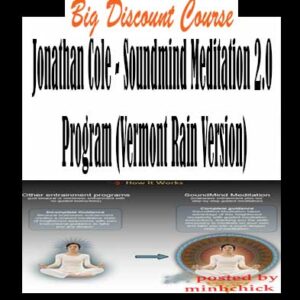 Jonathan Cole â€“ Soundmind Meditation 2.0 Program (Vermont Rain Version)
