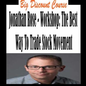 Jonathan Rose â€“ Workshop: The Best Way To Trade Stock Movement