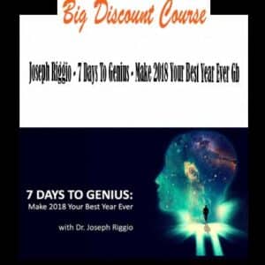 Joseph Riggio â€“ 7 Days To Genius â€“ Make 2018 Your Best Year Ever Gb