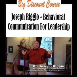 Joseph Riggio â€“ Behavioral Communication For Leadership