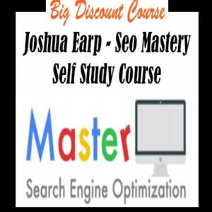 Joshua Earp â€“ Seo Mastery Self Study Course
