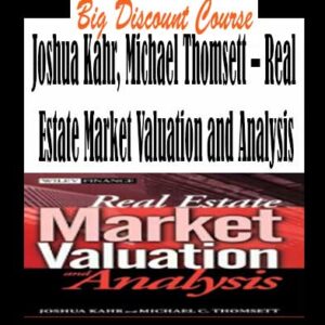 Joshua Kahr, Michael Thomsett â€“ Real Estate Market Valuation and Analysis
