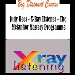 Judy Rees â€“ X-Ray Listener â€“ The Metaphor Mastery Programme