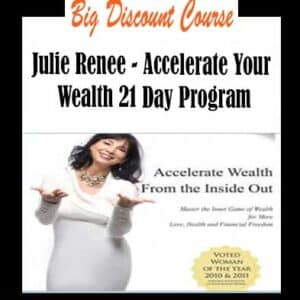 Julie Renee â€“ Accelerate Your Wealth 21 Day Program
