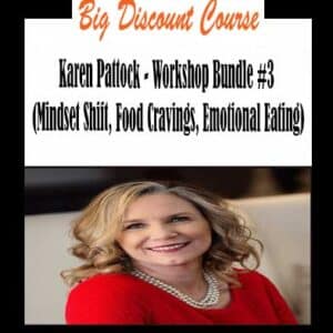 Karen Pattock â€“ Workshop Bundle #3 (Mindset Shift, Food Cravings, Emotional Eating)