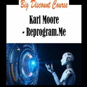 Karl Moore â€“ Reprogram.Me