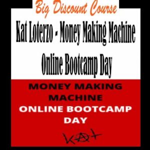 Kat Loterzo â€“ Money Making Machine Online Bootcamp Day