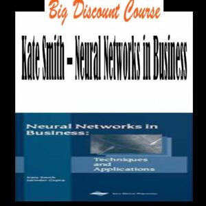 Kate Smith â€“ Neural Networks in Business