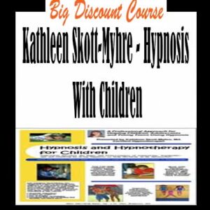 Kathleen Skott-Myhre â€“ Hypnosis With Children