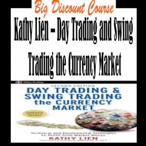 Kathy Lien â€“ Day Trading and Swing Trading the Currency Market
