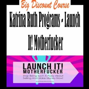Katrina Ruth Programs â€“ Launch It! Motherfucker