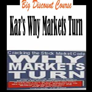 Kazâ€™s Why Markets Turn