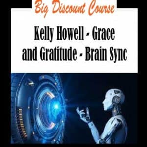 Kelly Howell â€“ Grace and Gratitude â€“ Brain Sync