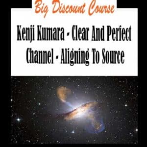 Kenji Kumara â€“ Clear And Perfect Channel â€“ Aligning To Source