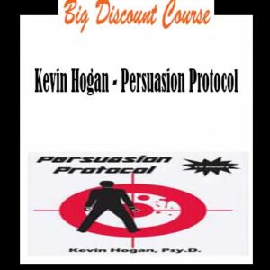 Kevin Hogan â€“ Persuasion Protocol