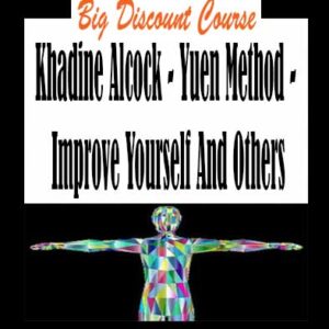 Khadine Alcock â€“ Yuen Method â€“ Improve Yourself And Others