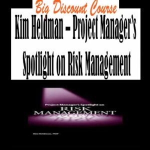 Kim Heldman â€“ Project Managerâ€™s Spotlight on Risk Management