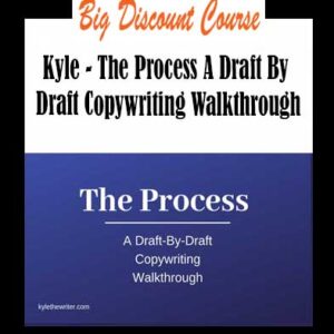 Kyle â€“ The Process A Draft By Draft Copywriting Walkthrough