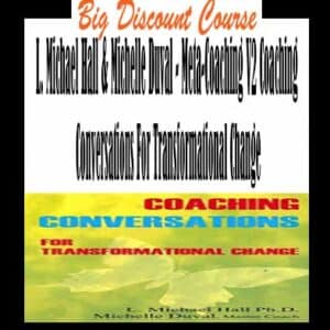 L. Michael Hall & Michelle Duval â€“ Meta-Coaching V2 Coaching Conversations For Transformational Change