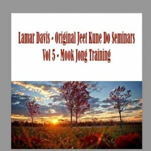 Lamar Davis â€“ Original Jeet Kune Do Seminars Vol 5 â€“ Mook Jong Training