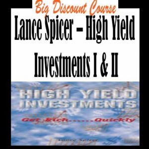 Lance Spicer â€“ High Yield Investments I & II