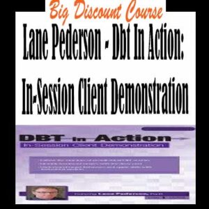 Lane Pederson â€“ Dbt In Action: In-Session Client Demonstration