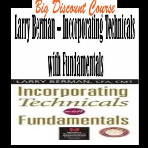 Larry Berman â€“ Incorporating Technicals with Fundamentals
