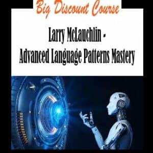 Larry McLauchlin â€“ Advanced Language Patterns Mastery